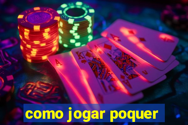 como jogar poquer