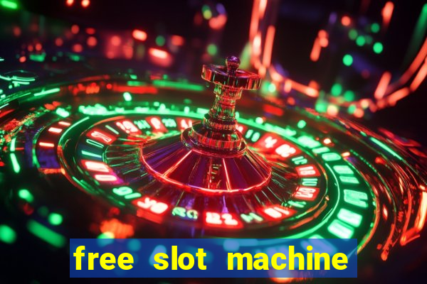 free slot machine to play