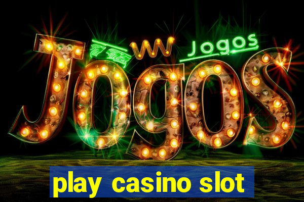 play casino slot