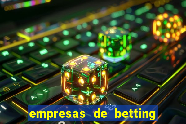 empresas de betting no brasil