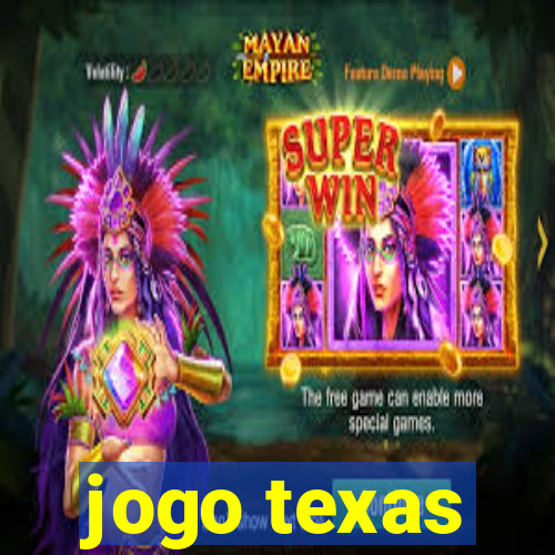 jogo texas