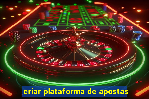 criar plataforma de apostas