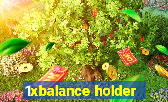 1xbalance holder