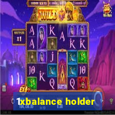 1xbalance holder