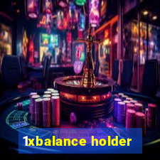 1xbalance holder