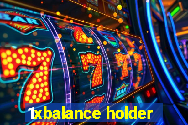 1xbalance holder