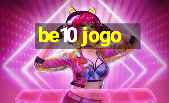 be10 jogo