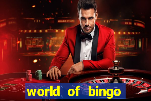 world of bingo zitro online