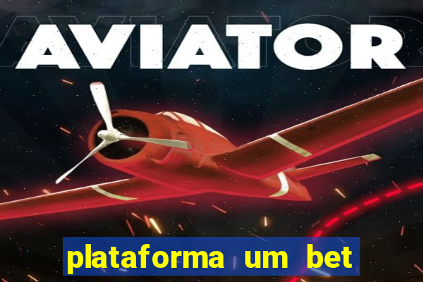 plataforma um bet é confiável