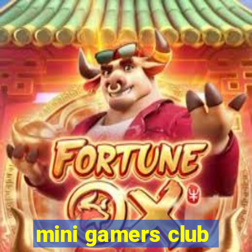 mini gamers club