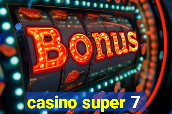 casino super 7