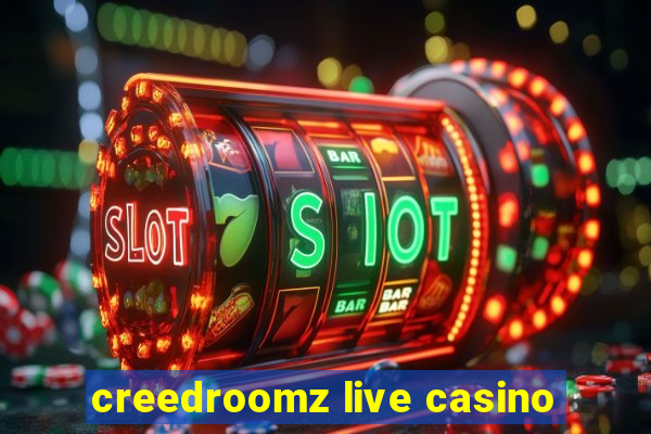 creedroomz live casino