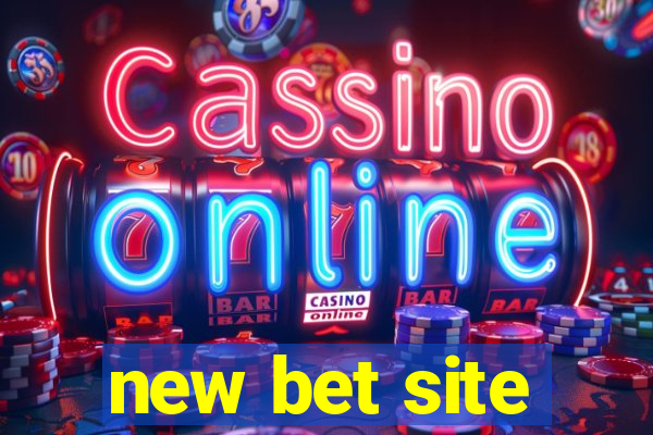 new bet site