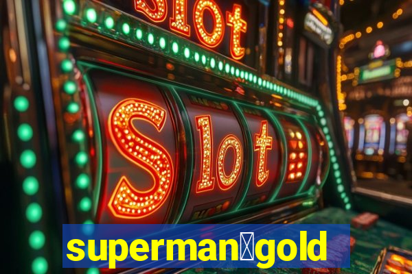 superman：gold