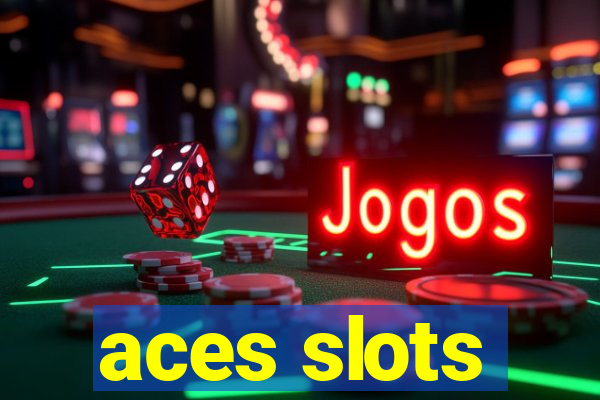 aces slots