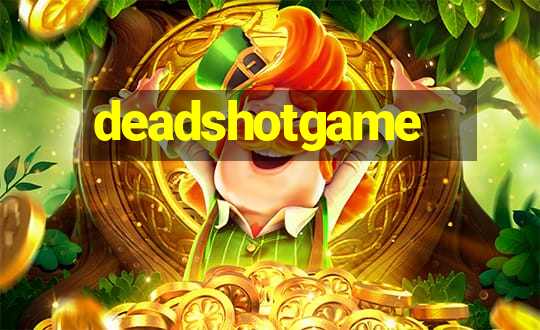 deadshotgame