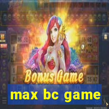 max bc game