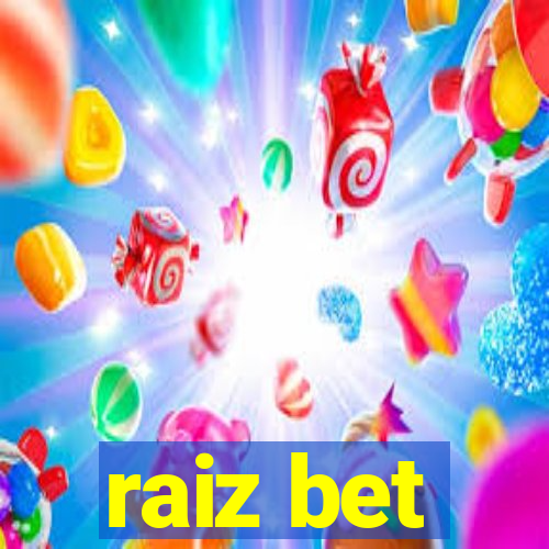 raiz bet