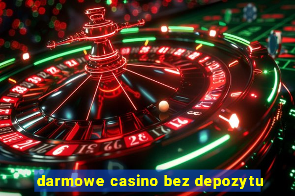 darmowe casino bez depozytu