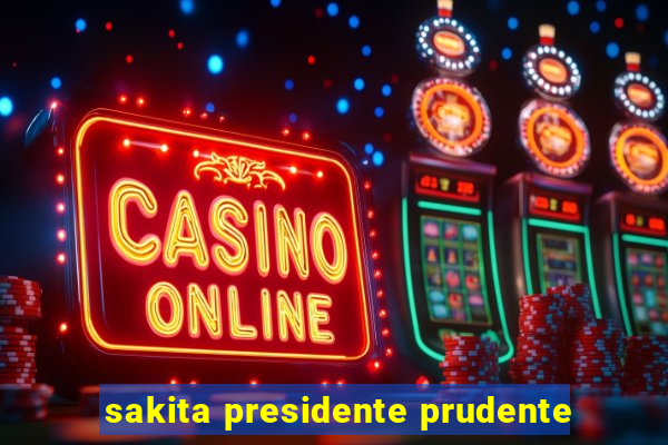 sakita presidente prudente