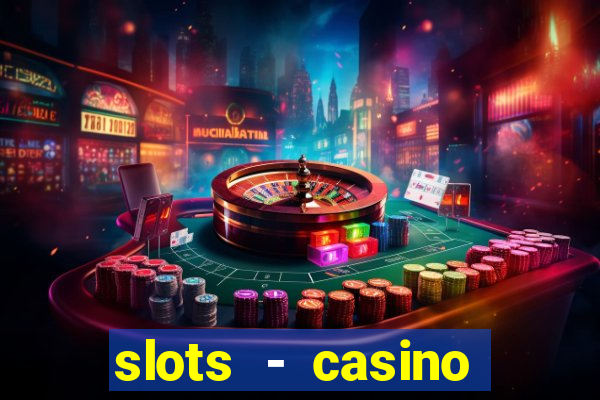 slots - casino slot machines