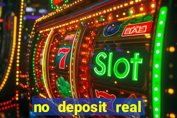 no deposit real money casinos