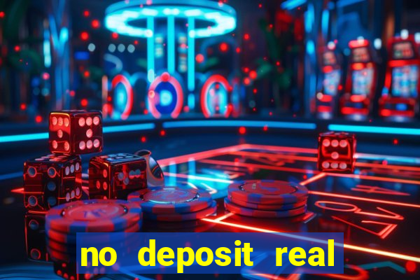 no deposit real money casinos