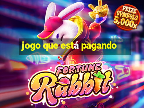 jogo que está pagando