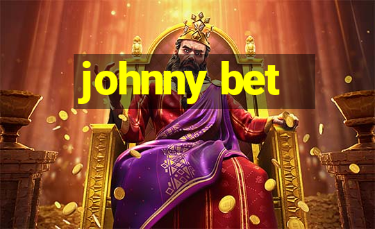 johnny bet