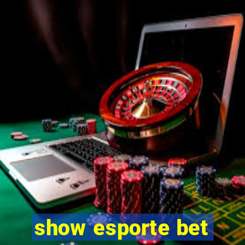 show esporte bet