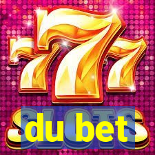 du bet