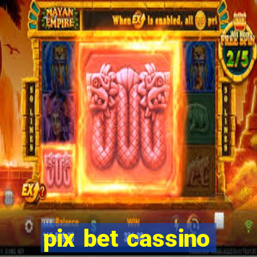 pix bet cassino