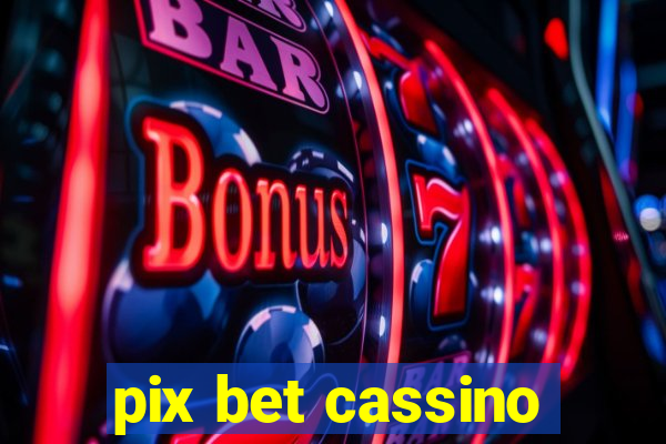 pix bet cassino