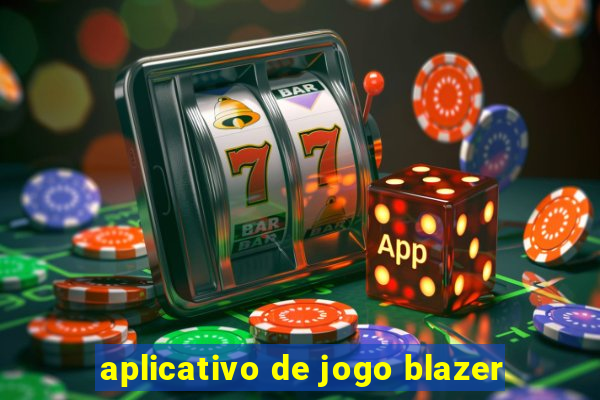 aplicativo de jogo blazer