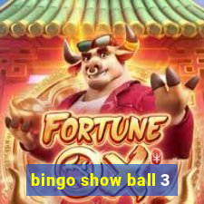 bingo show ball 3