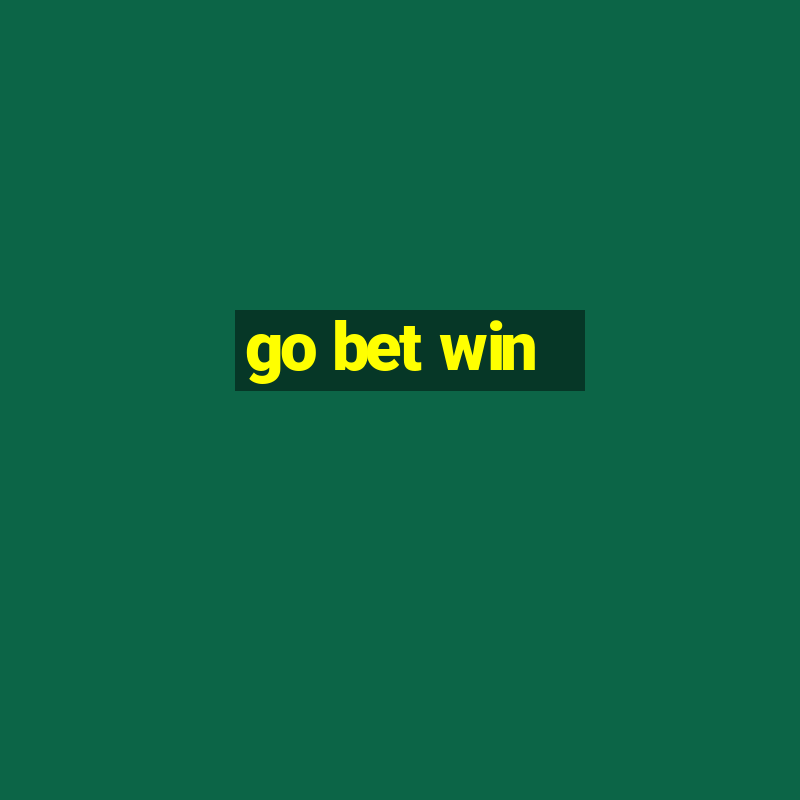 go bet win