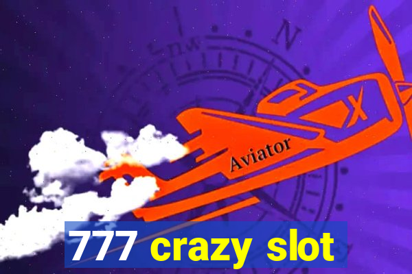 777 crazy slot