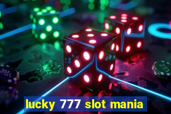 lucky 777 slot mania