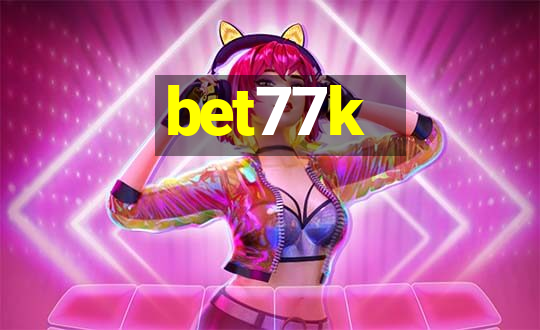 bet77k