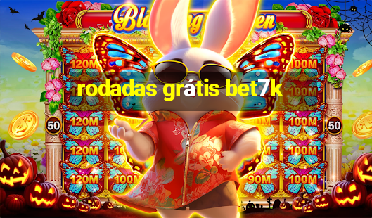 rodadas grátis bet7k