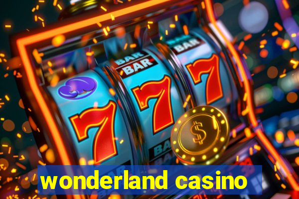 wonderland casino