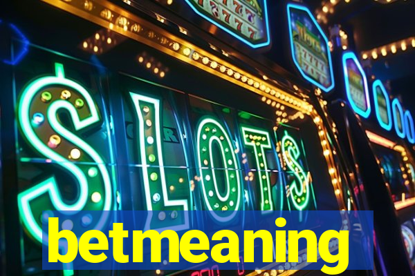 betmeaning