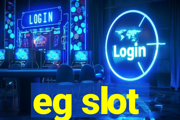 eg slot