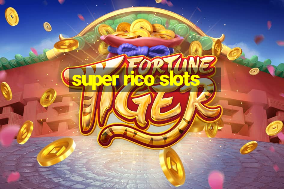 super rico slots