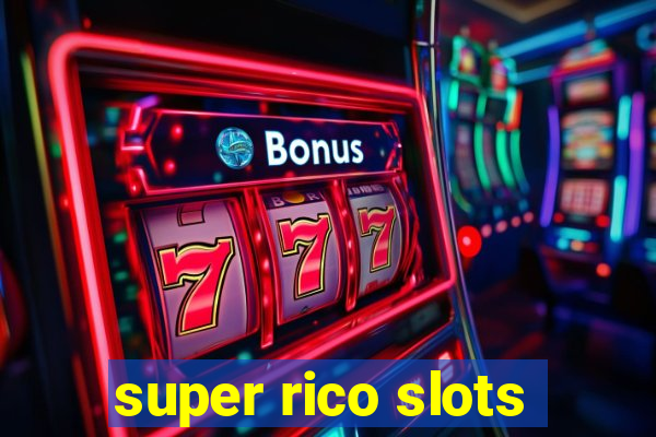 super rico slots