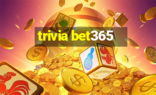 trivia bet365