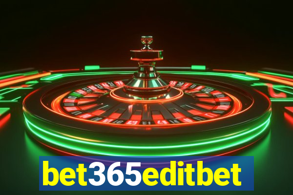 bet365editbet