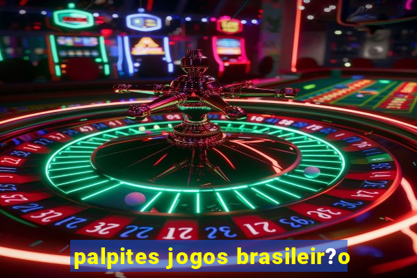 palpites jogos brasileir?o