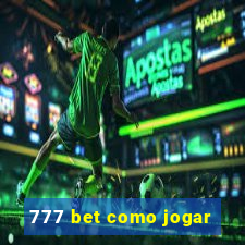 777 bet como jogar