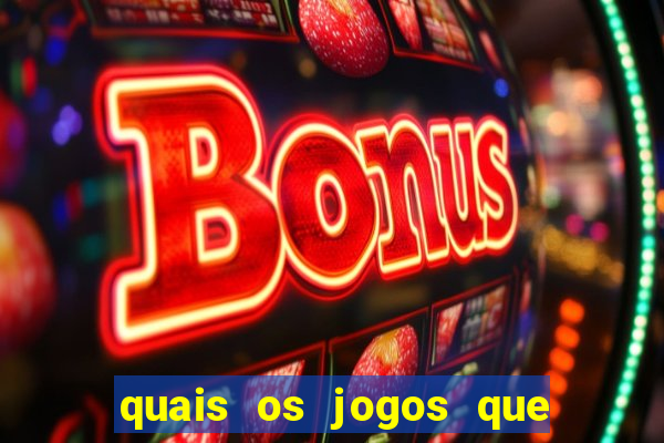 quais os jogos que realmente d?o dinheiro